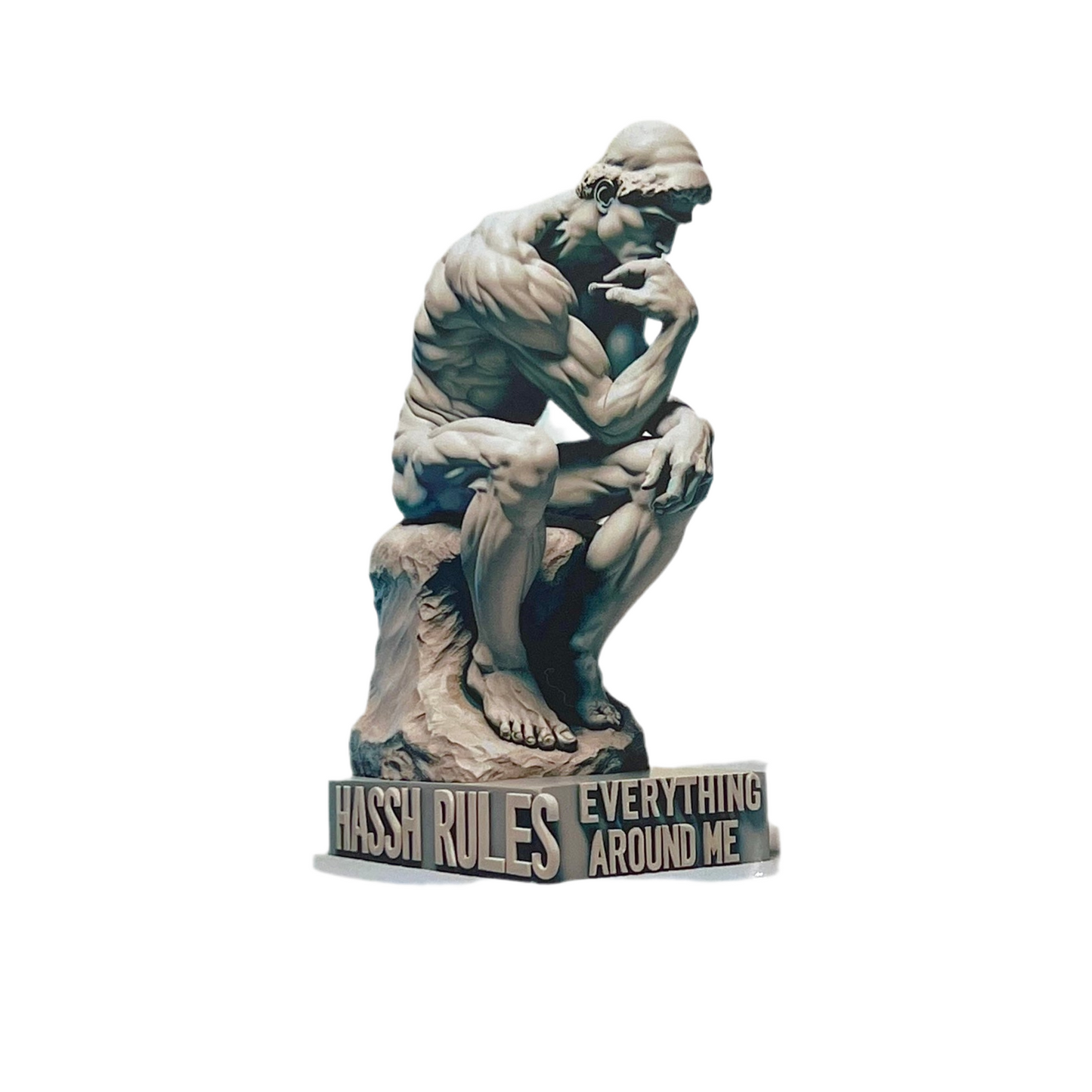 Statue of a thinker with 'HASSH RULES EVERYTHING AROUND ME' text on a white background