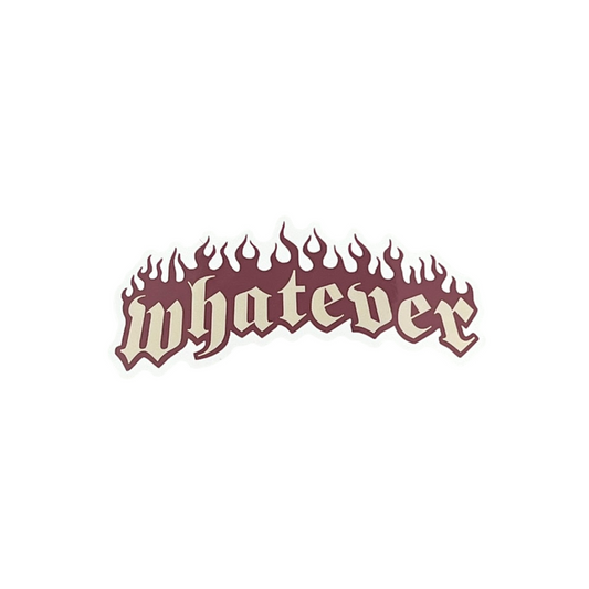 GZ1 Whatever Forever “Whatever” Sticker