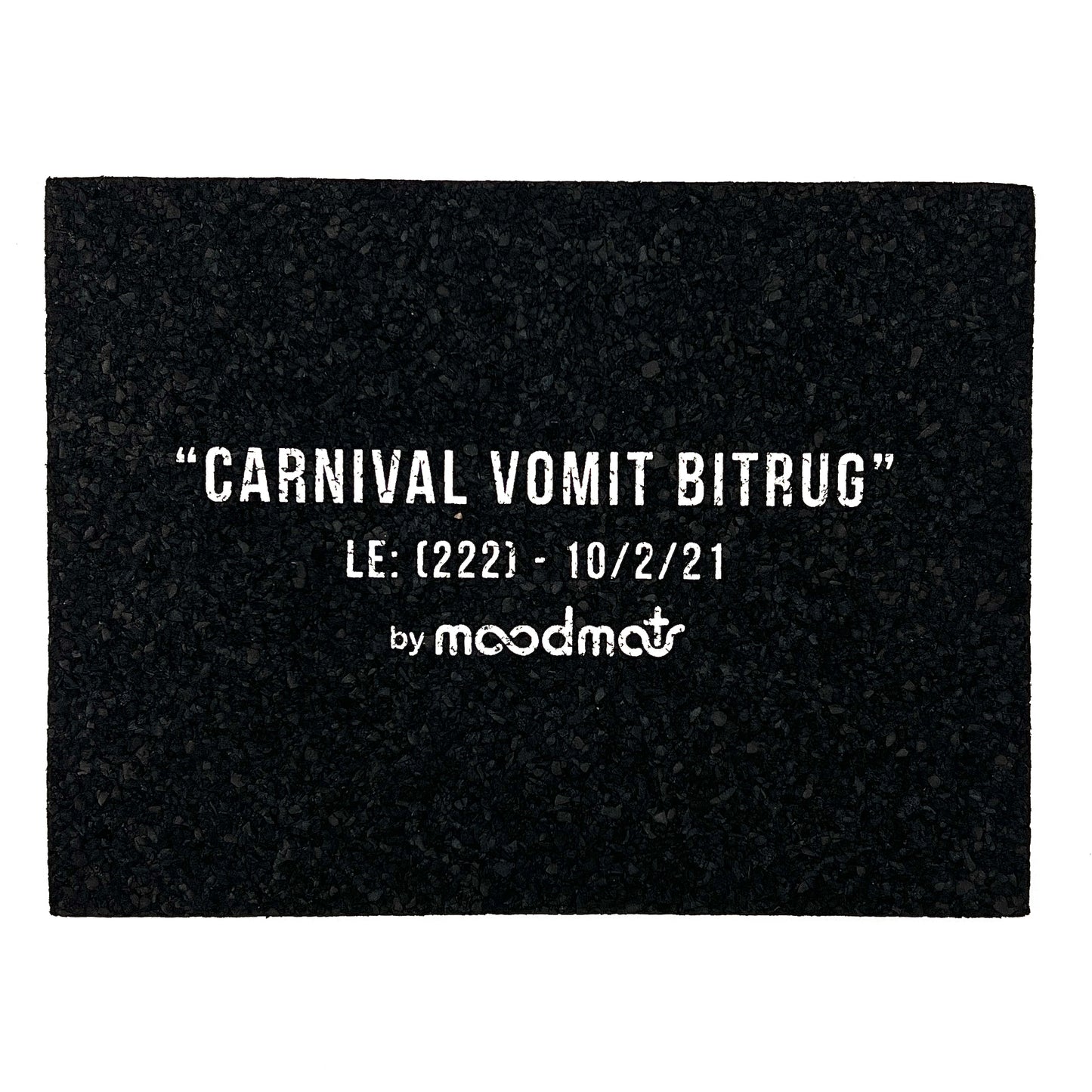 “Carnival Vomit Bitrug” Moodmat