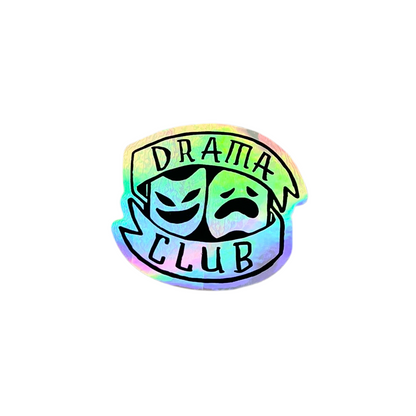 Holographic 'Drama Club' sticker with theater masks on a white background.