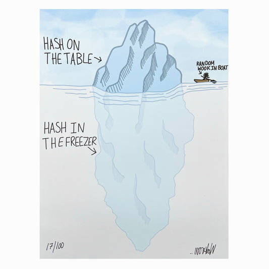 A cartoon print depicting an iceberg with the text 'HASH ON THE TABLE' and 'HASH IN THE FREEZER' on it, indicating a playful contrast between the two phrases.