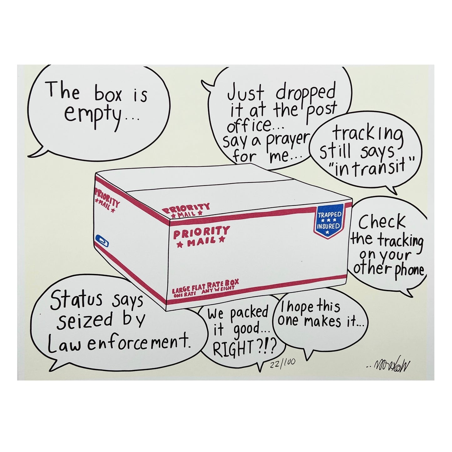A humorous print of a tracking update for a Priority Mail package with speech bubbles commenting on the situation, indicating the package has been seized by law enforcement.
