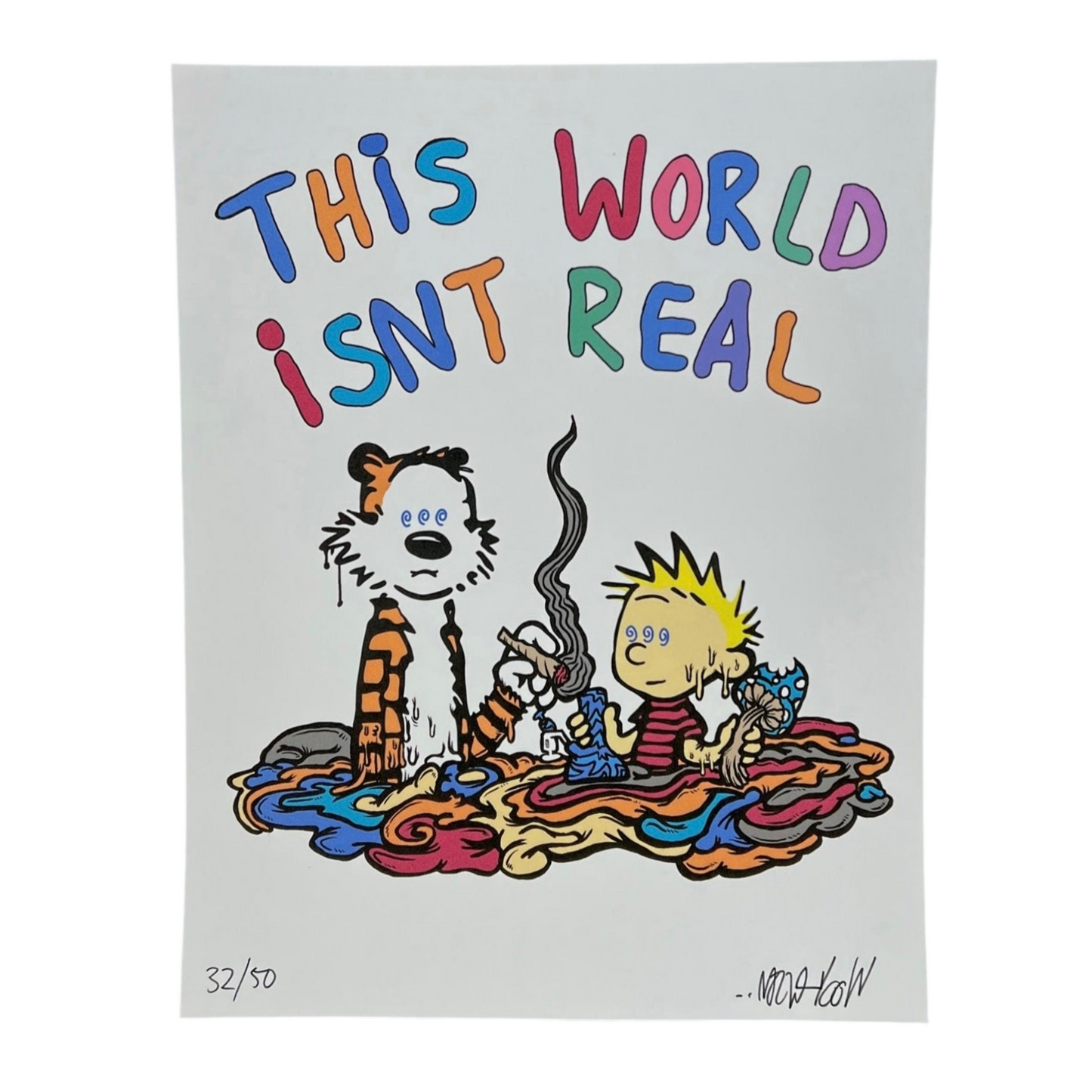 A colorful print featuring cartoon characters with the text 'This World Isn't Real' on the top. A tiger character is seen with a cigarette, and a blonde character appears to be in a reflective pose.